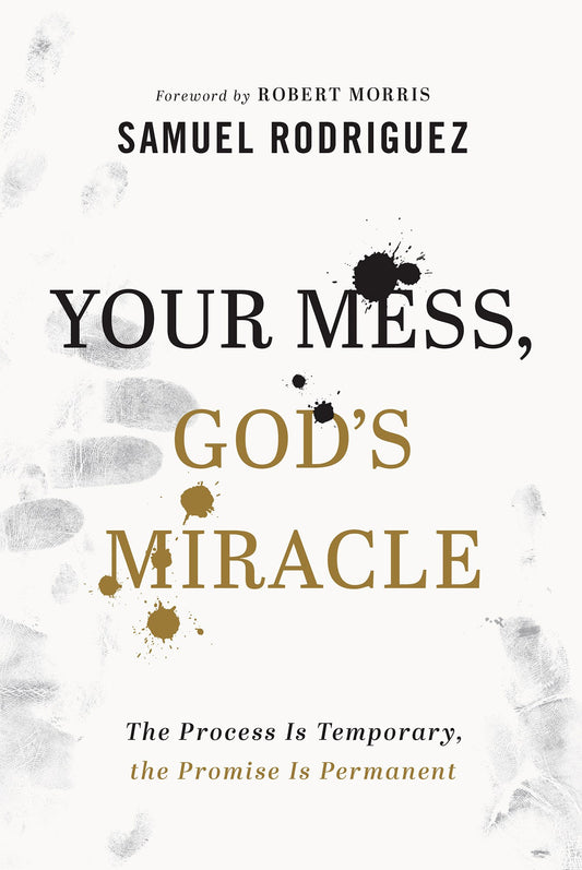 Your Mess  God's Miracle