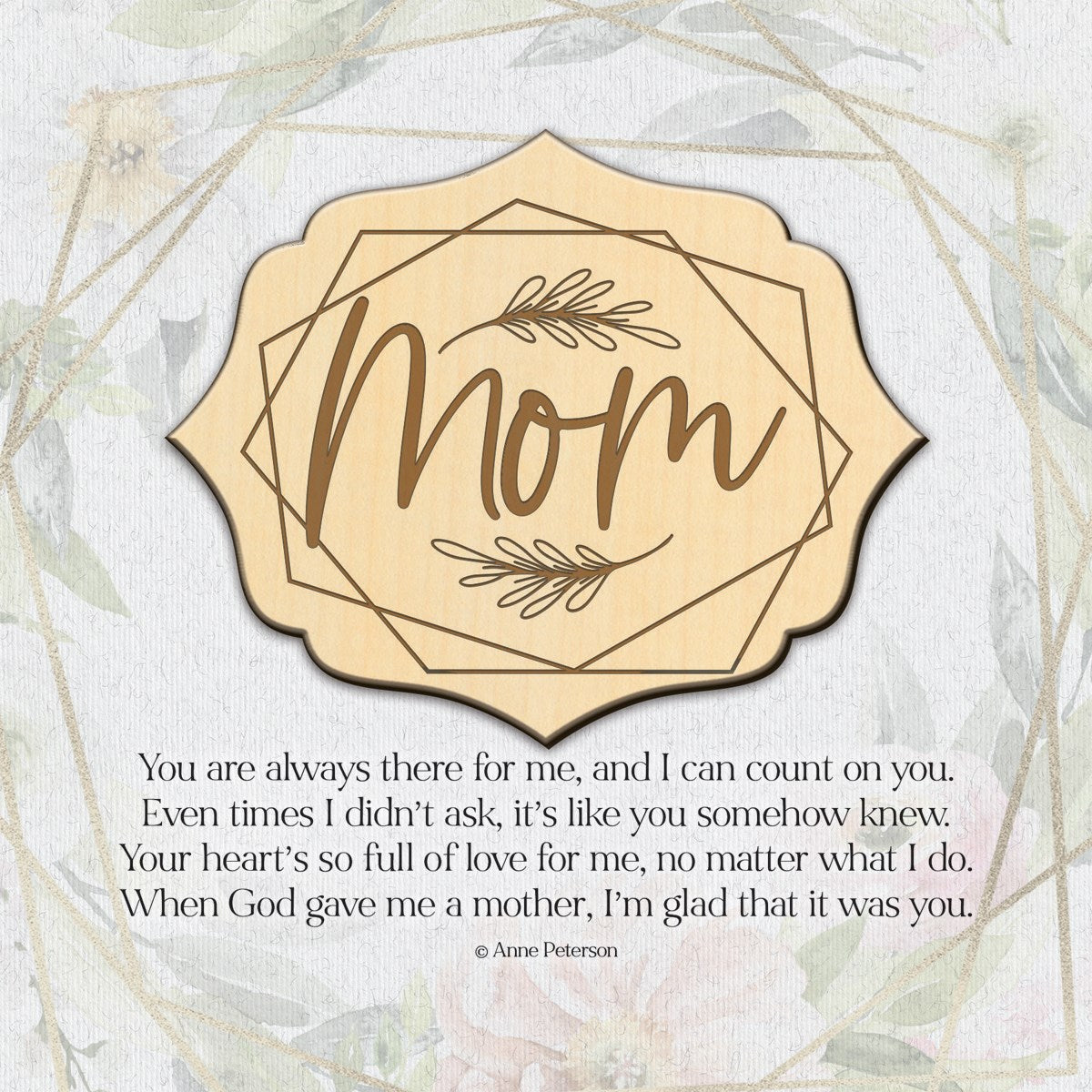 Plaque-Meadow Wood-Mom You Are Always There (6 x 6)