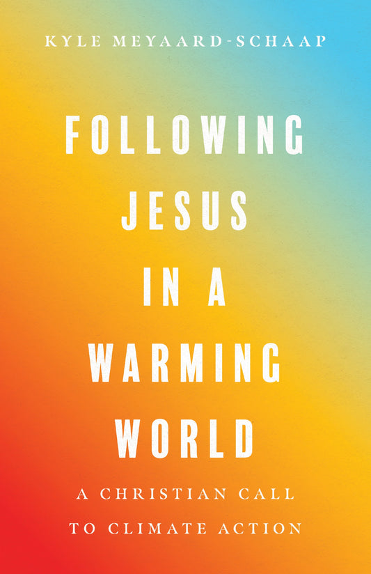 Following Jesus In A Warming World