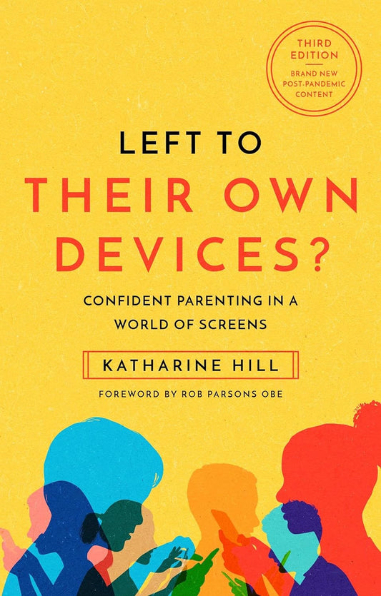 Left To Their Own Devices? (Third Edition)