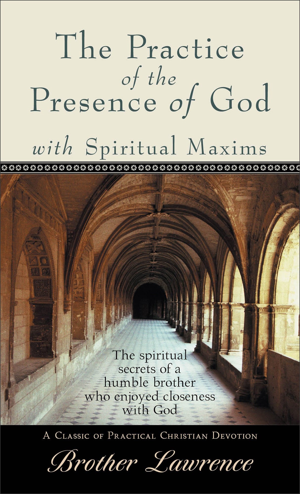 The Practice Of The Presence Of God With Spiritual Maxims