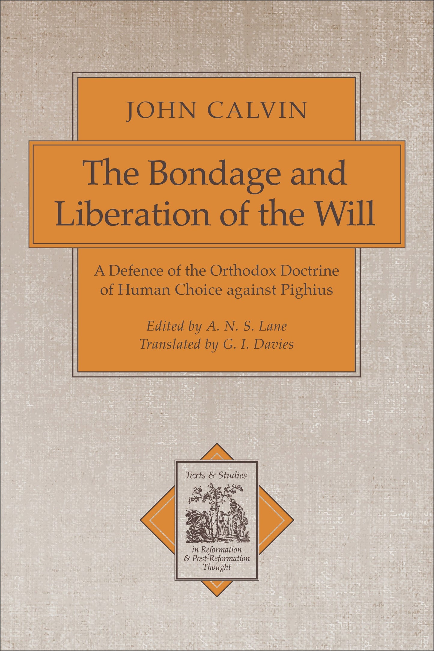 The Bondage And Liberation Of The Will