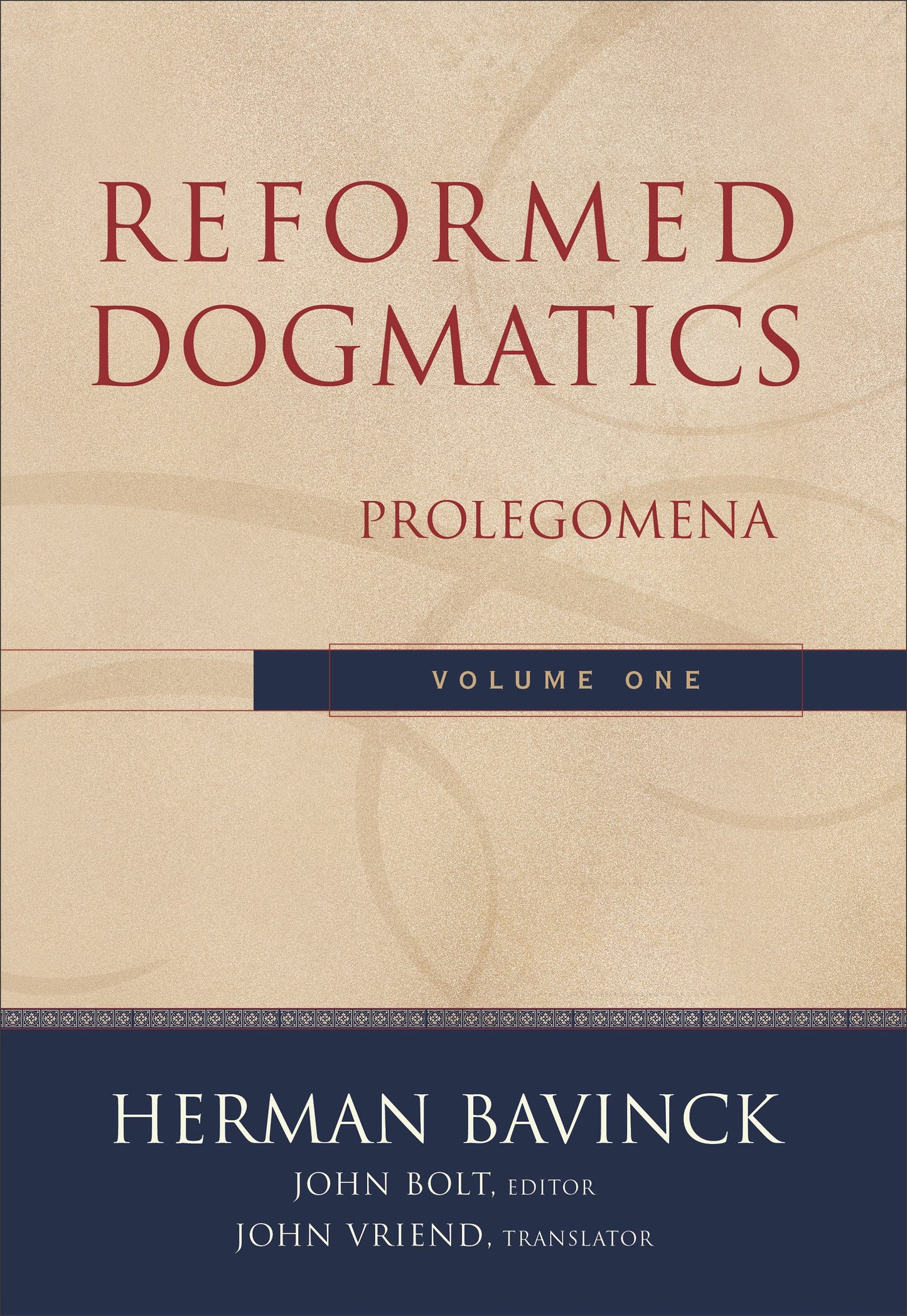 Reformed Dogmatics  Volume 1