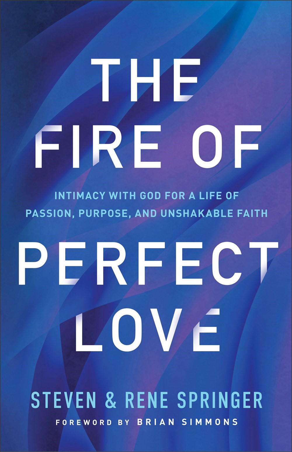 The Fire Of Perfect Love