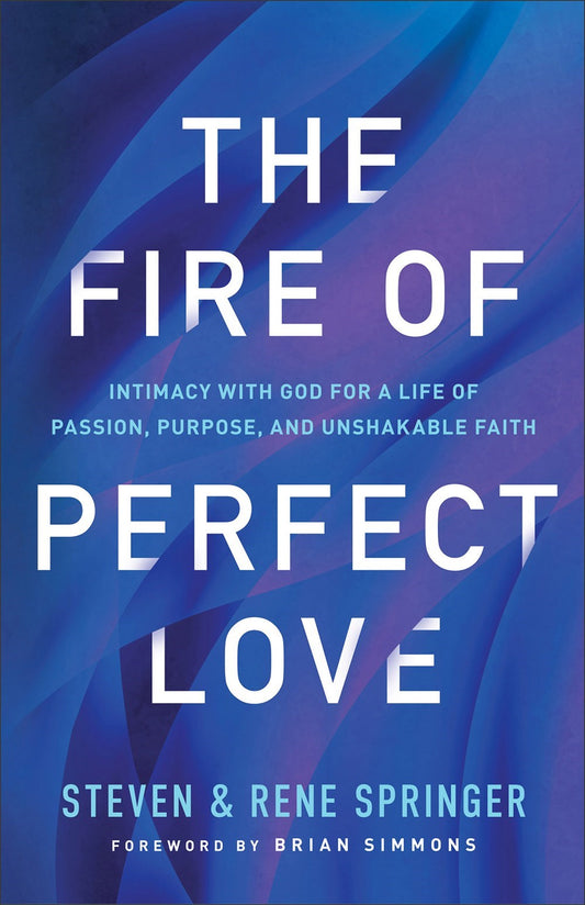 The Fire Of Perfect Love