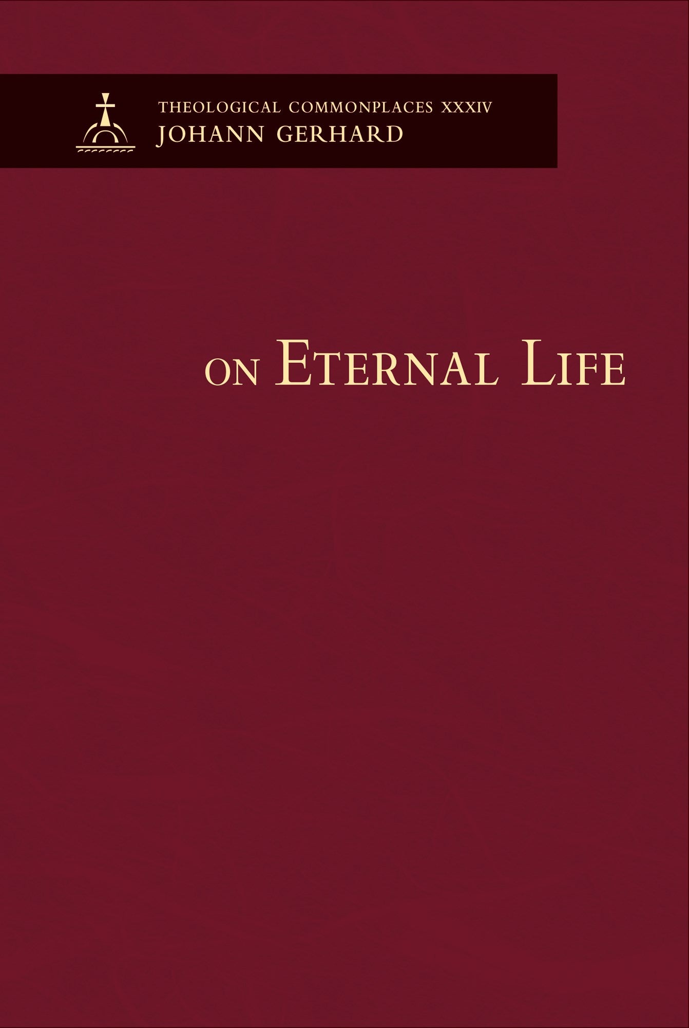 On Eternal Life (Theological Commonplaces)