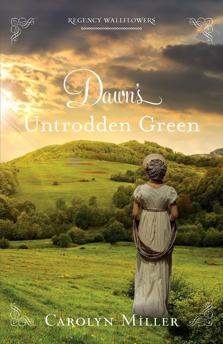 Dawn's Untrodden Green (Regency Wallflowers #3)