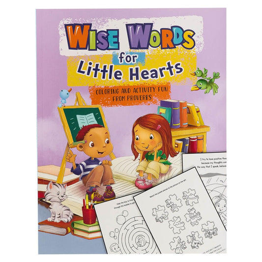 Wise Words For Little Hearts Coloring & Activity Fun From Proverbs (Ages 5-8)