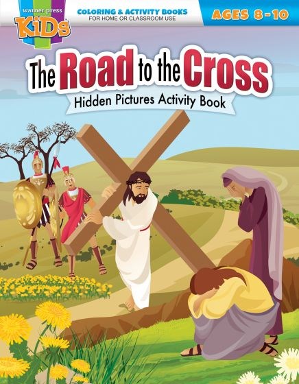 The Road To The Cross Coloring & Activity Book (Ages 8-10)