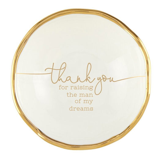 Jewelry Dish-Thank You For Raising The Man Of My Dreams (3.25"D)