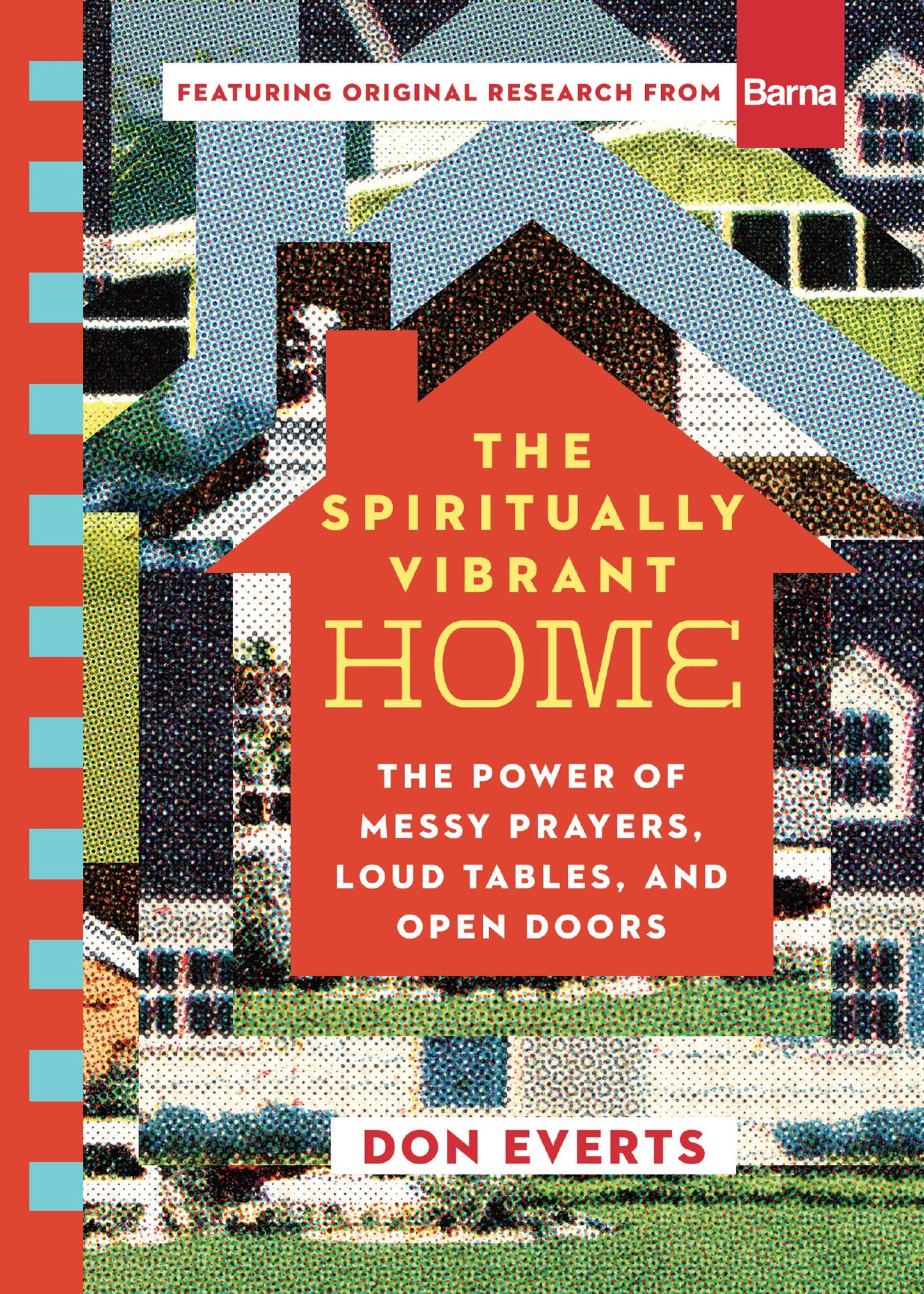 The Spiritually Vibrant Home (Lutheran Hour Ministries Resources)-Softcover