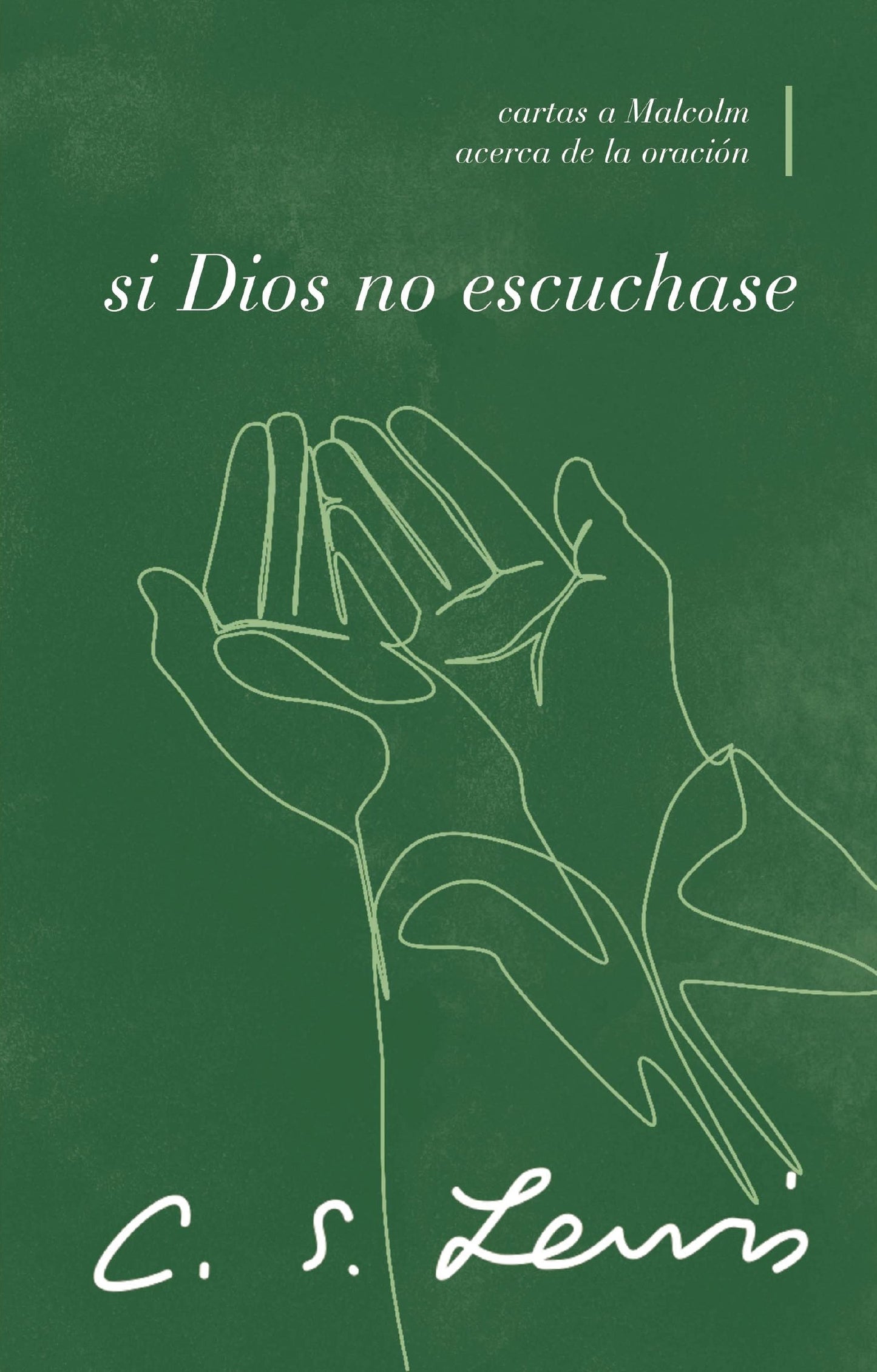 Span-Letters To Malcom: Chiefly On Prayer (Si Dios no escuchase)