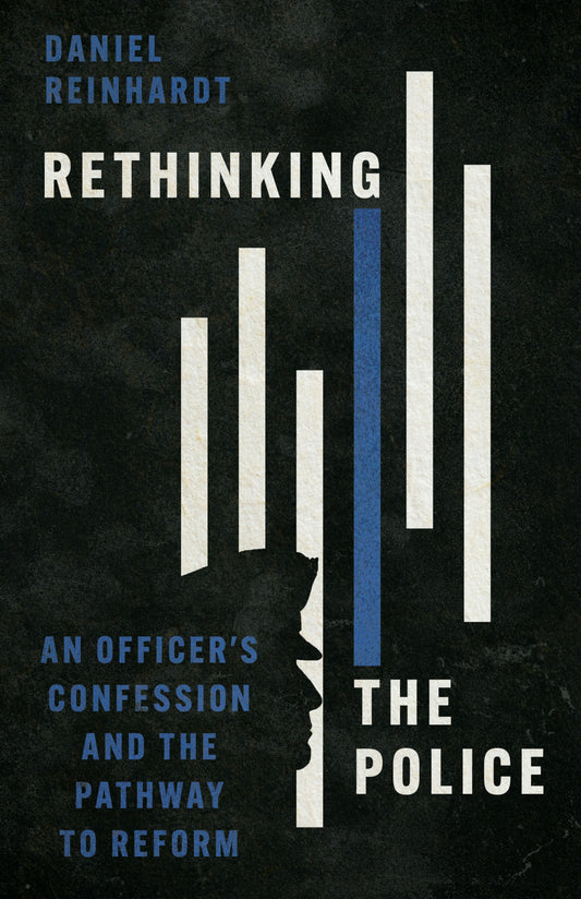 Rethinking The Police