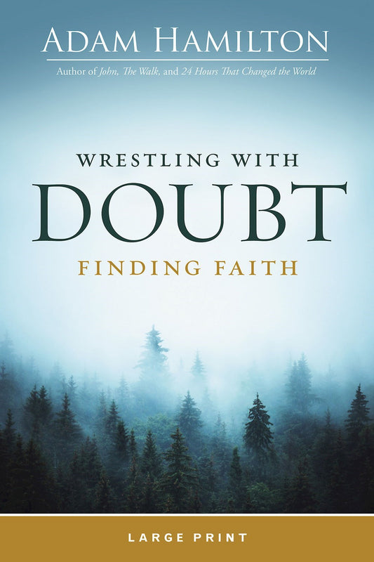 Wrestling With Doubt  Finding Faith Large Print