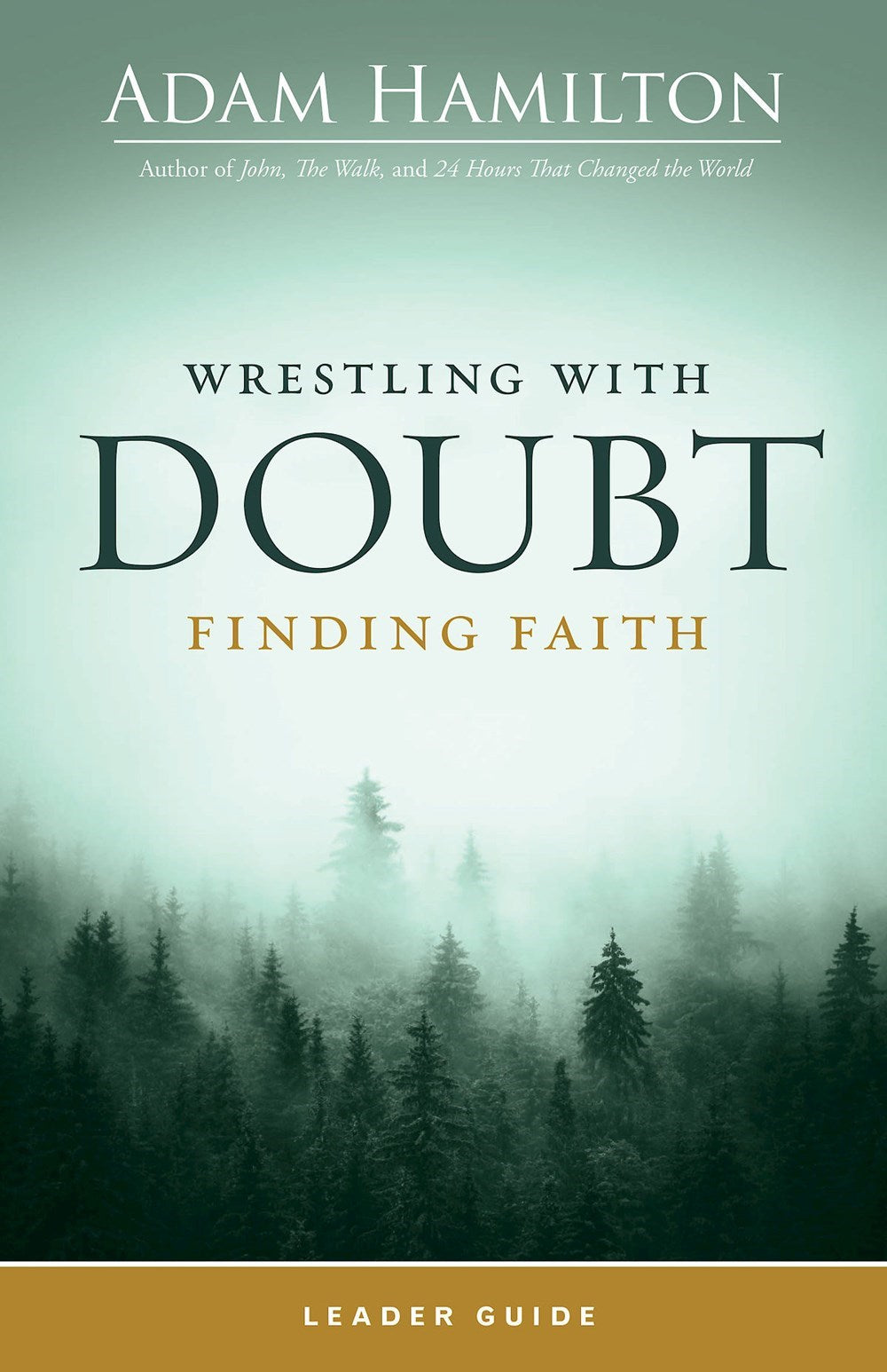 Wrestling With Doubt  Finding Faith Leader Guide