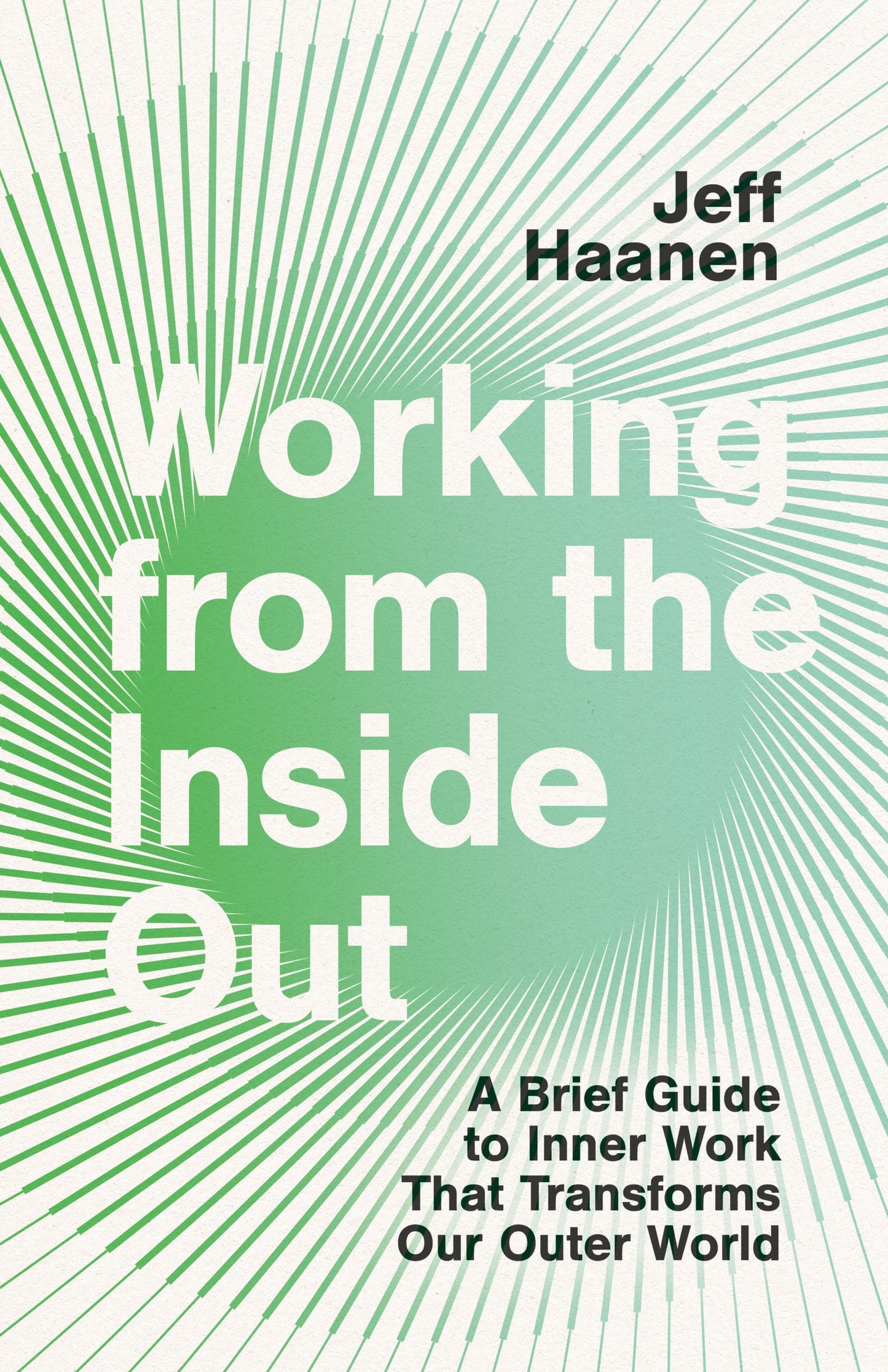 Working From The Inside Out