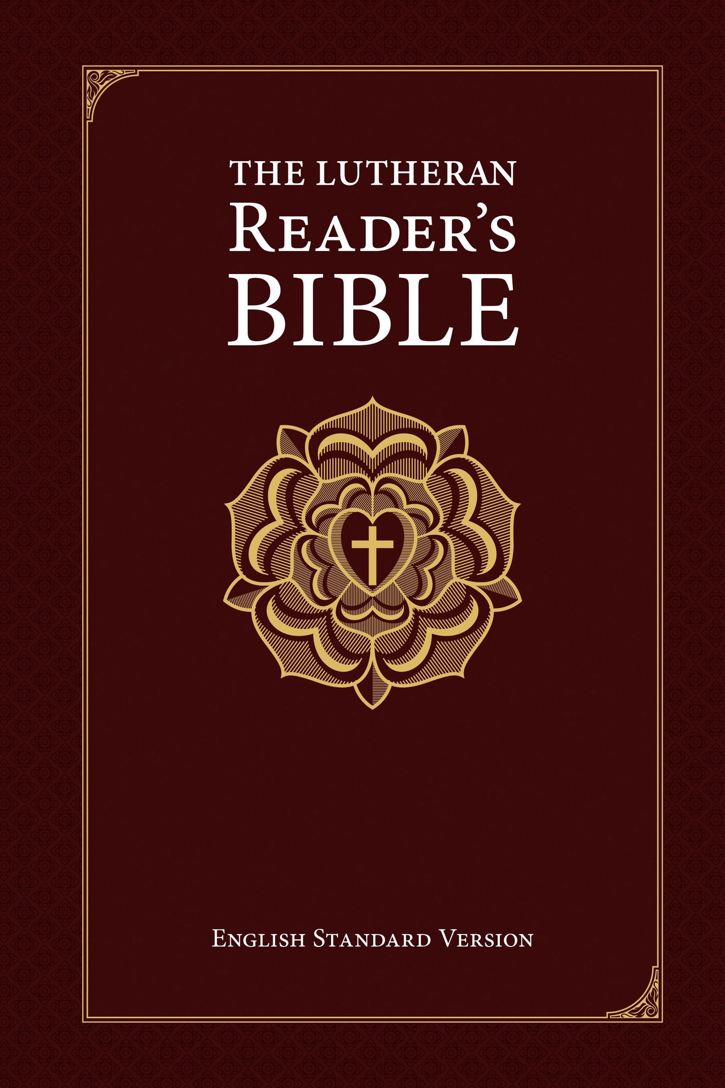 ESV The Lutheran Reader's Bible-Burgundy Hardcover
