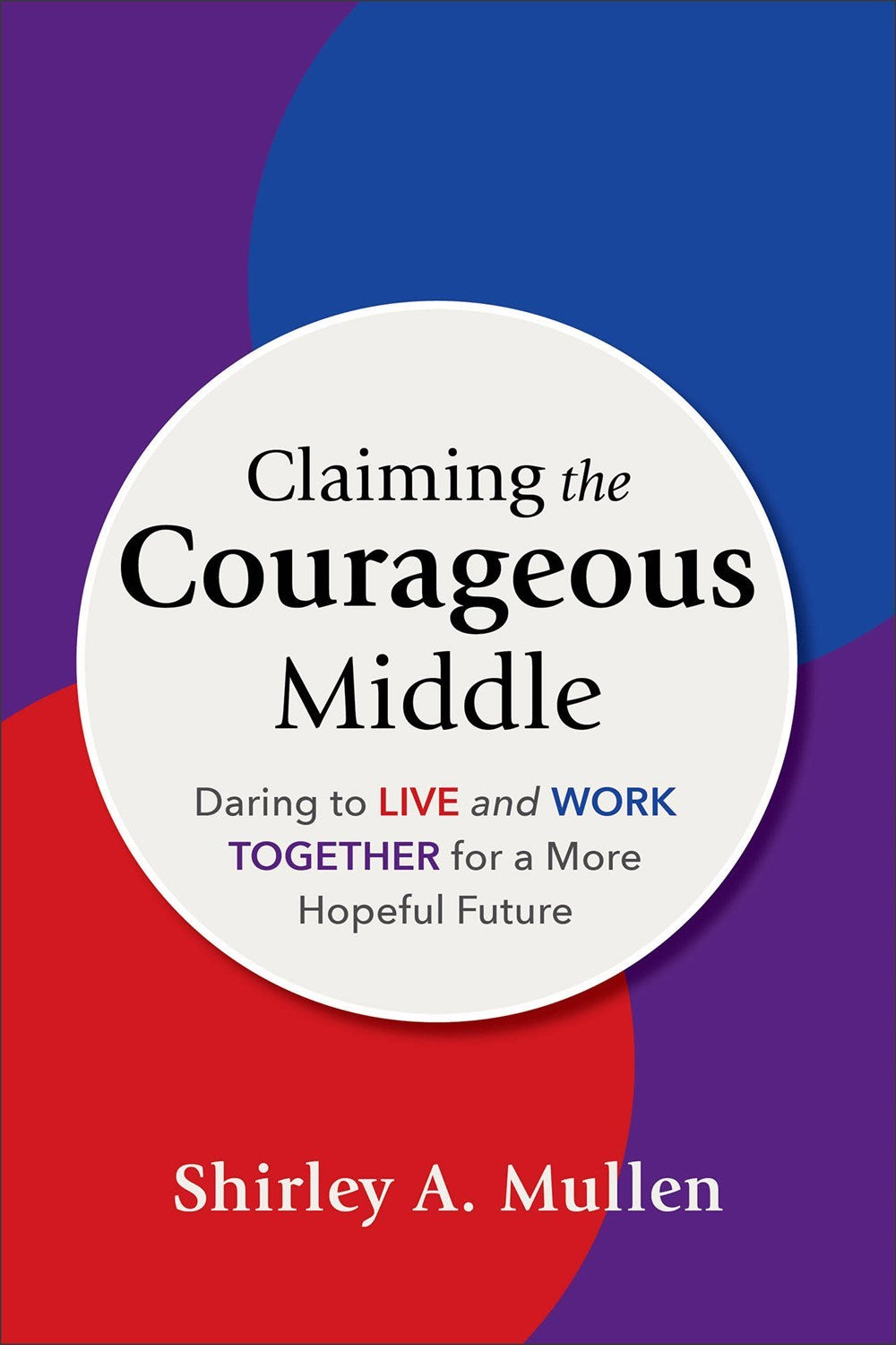 Claiming The Courageous Middle