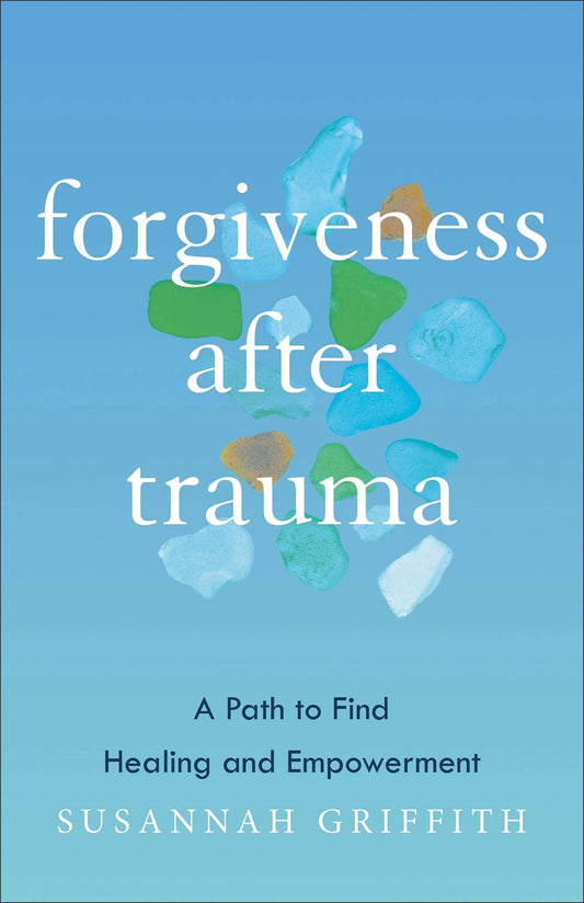 Forgiveness After Trauma