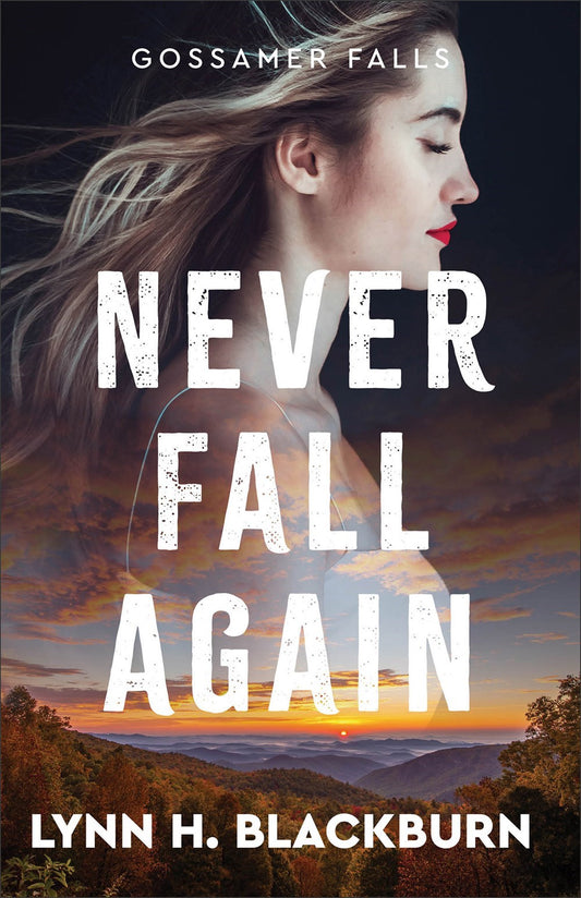 Never Fall Again (Gossamer Falls #1)