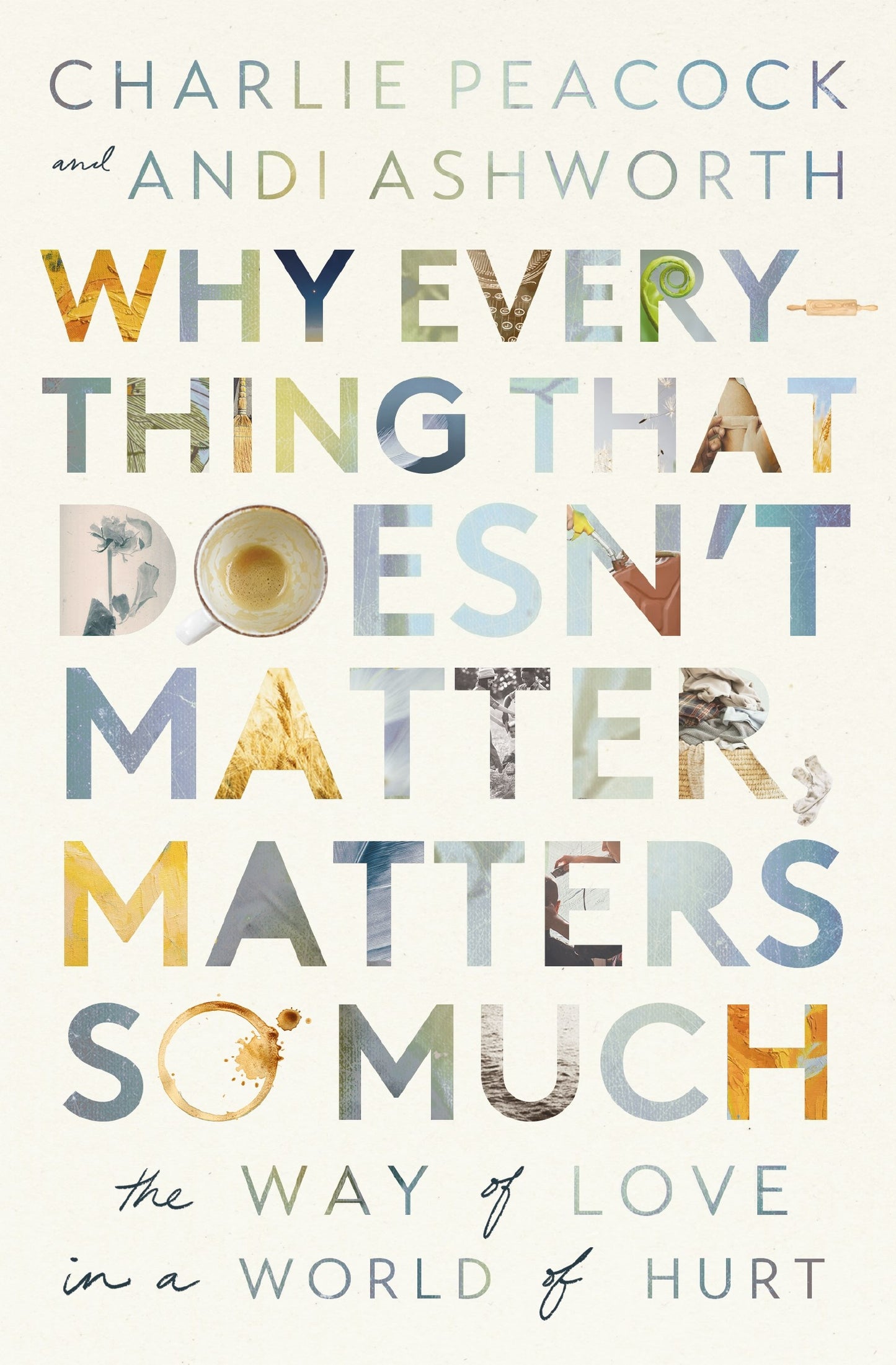 Why Everything That Doesn't Matter  Matters So Much