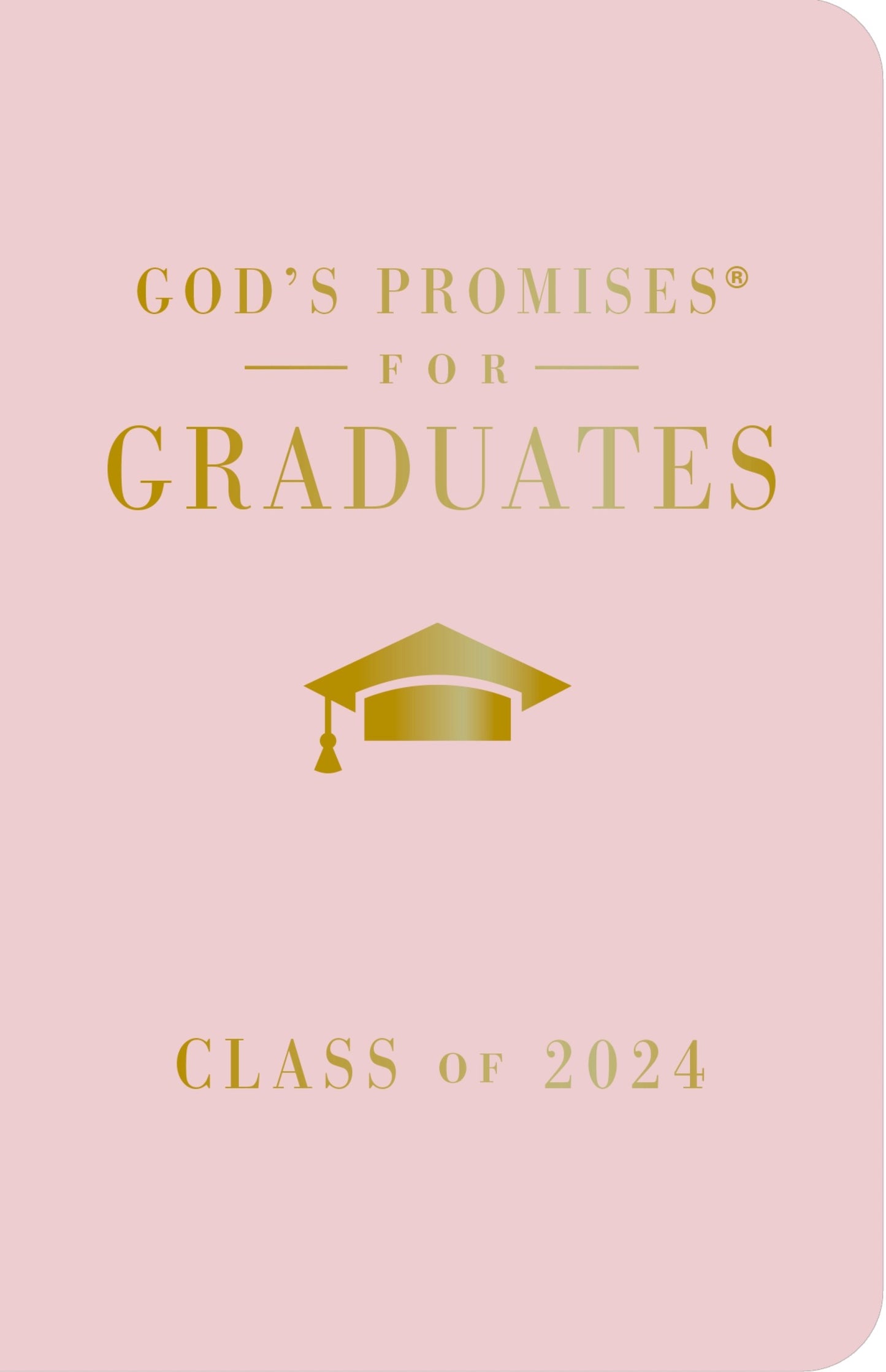 God's Promises For Graduates: Class Of 2024 (NKJV)-Pink