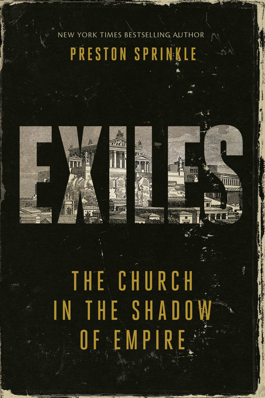 Exiles: The Church In The Shadow Of Empire (Book 2)