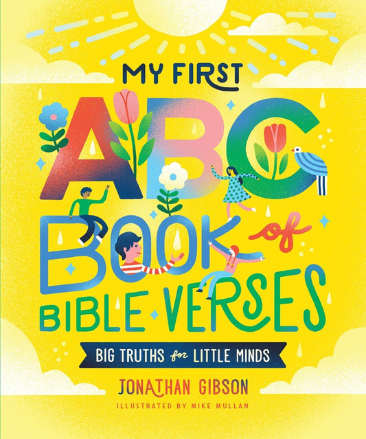 My First ABC Book Of Bible Verses (Big Truths For Little Minds)