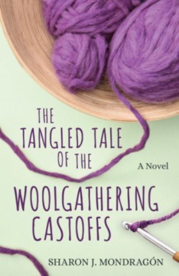 The Tangled Tale Of The Woolgathering Castoffs (Purls & Prayers #2)