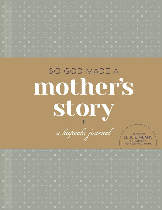 So God Made A Mother's Story