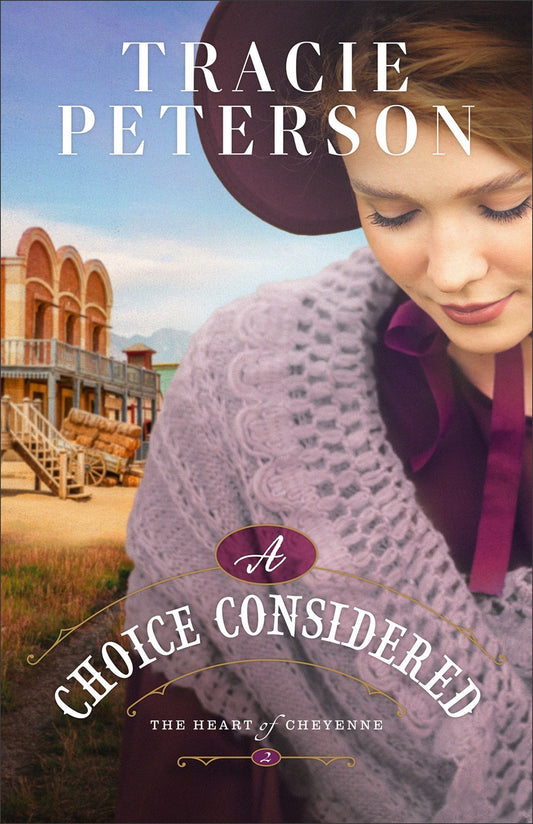 A Choice Considered (The Heart of Cheyenne #2)