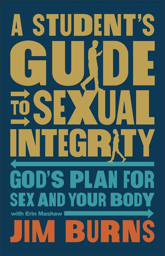 A Student's Guide To Sexual Integrity