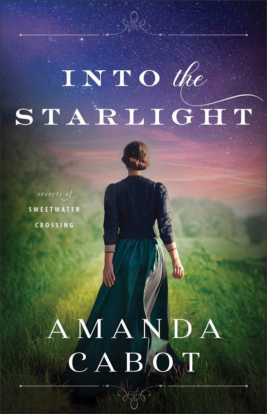 Into The Starlight (Secrets of Sweetwater Crossing #3)