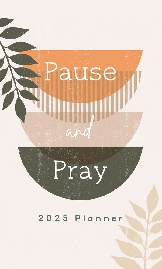 Pause And Pray Planner 2025