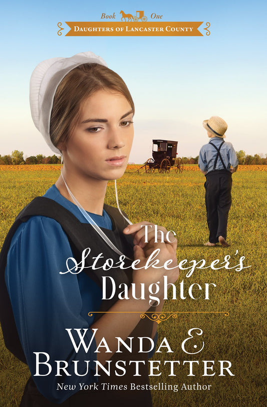 The Storekeeper's Daughter (Daughters Of Lancaster County #1) (ReRelease)