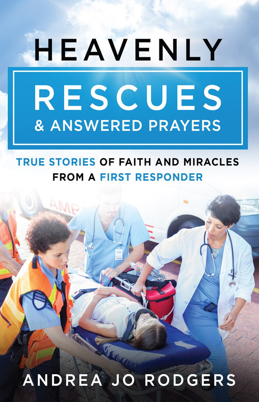 Heavenly Rescues And Answered Prayers