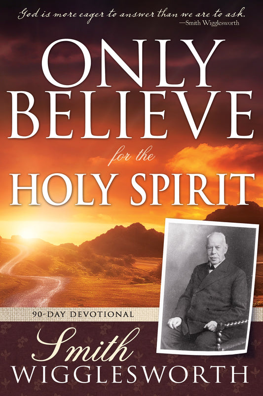 Only Believe For The Holy Spirit