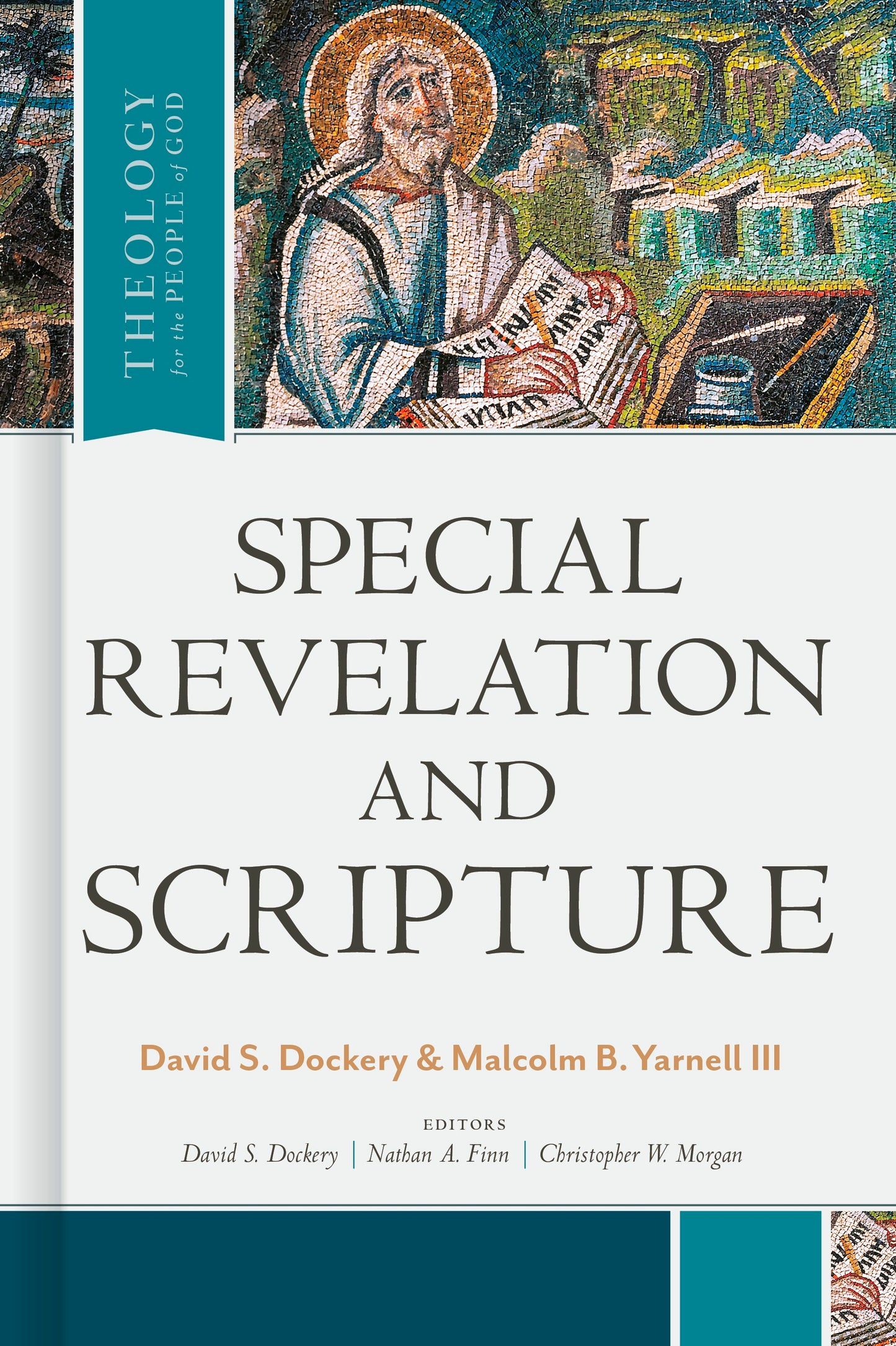 Special Revelation And Scripture (Theology For The People Of God)