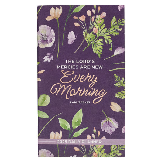 2025 Small Daily Planner-Every Morning-Lam. 3:22-23