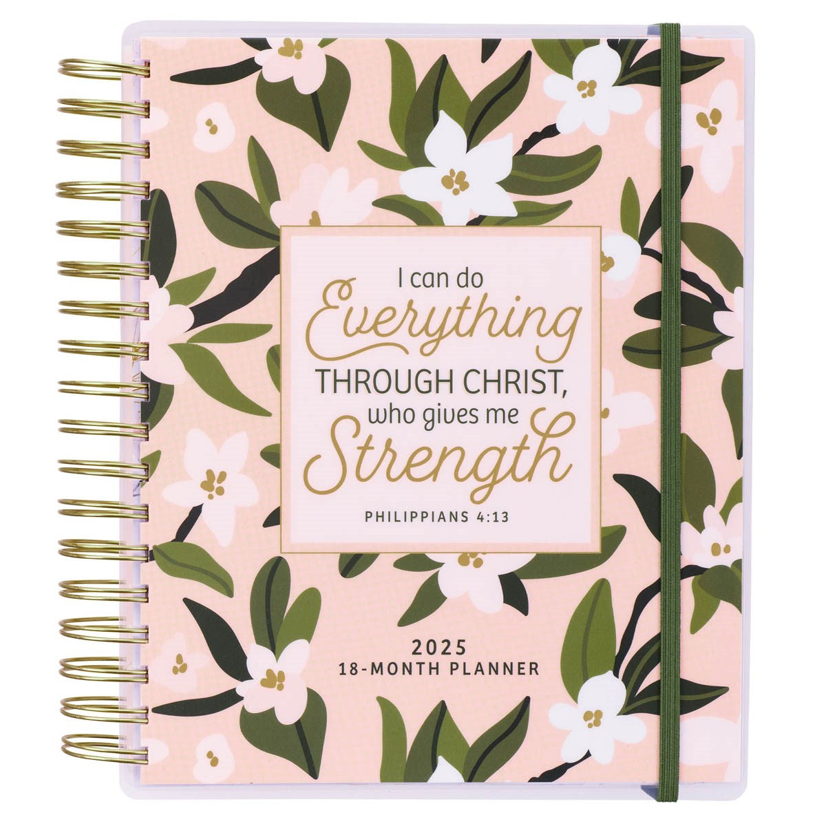 2025 18 Month Planner-Everything Through Christ-Phil. 4:13