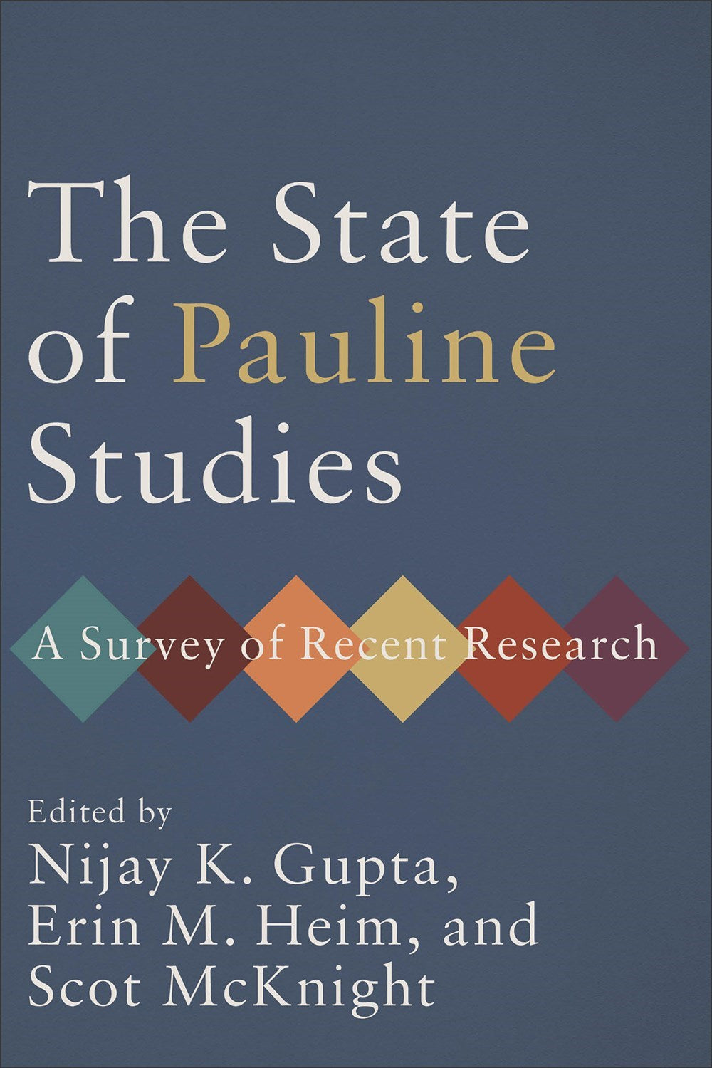 The State Of Pauline Studies