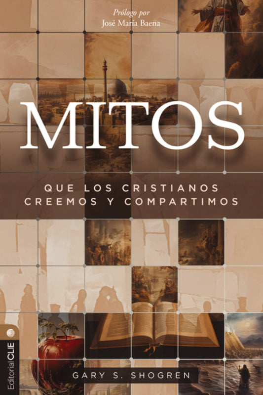 Mitos Que Los Cristianos Creen Y Comparten (Myths That Christians Believe And Share)