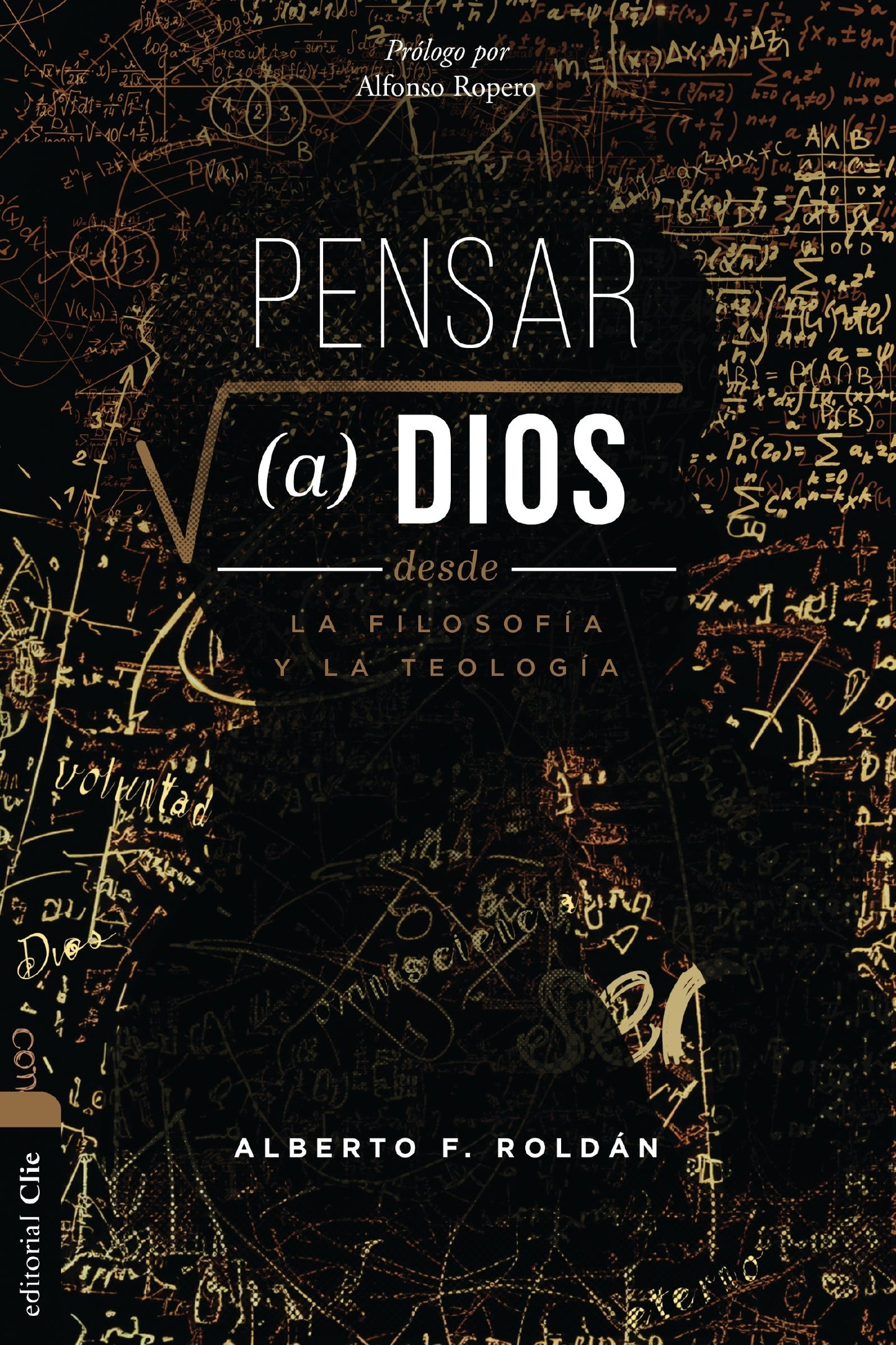 Pensar A Dios Desde La Teologia Y La Filosofia (Think God from Theology and Philosophy)