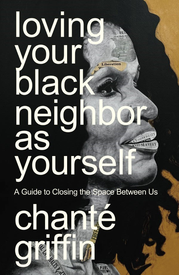 Loving Your Black Neighbor As Yourself