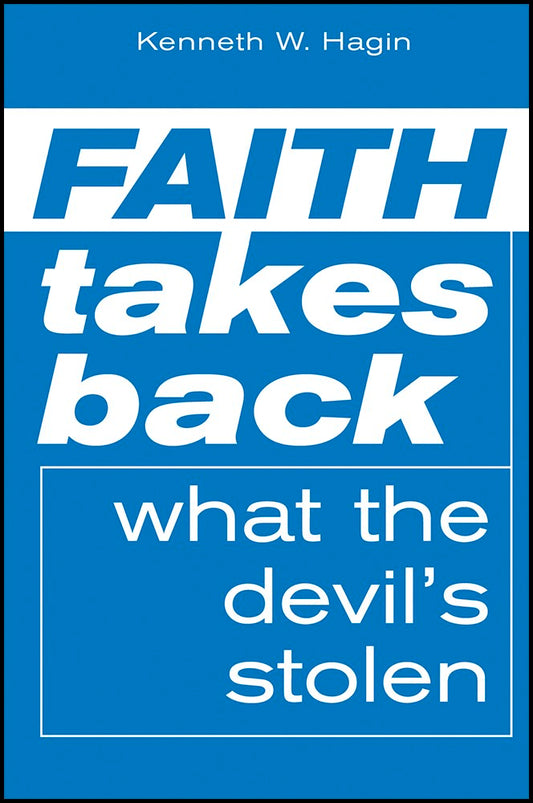 Faith Takes Back What The Devil's Stolen