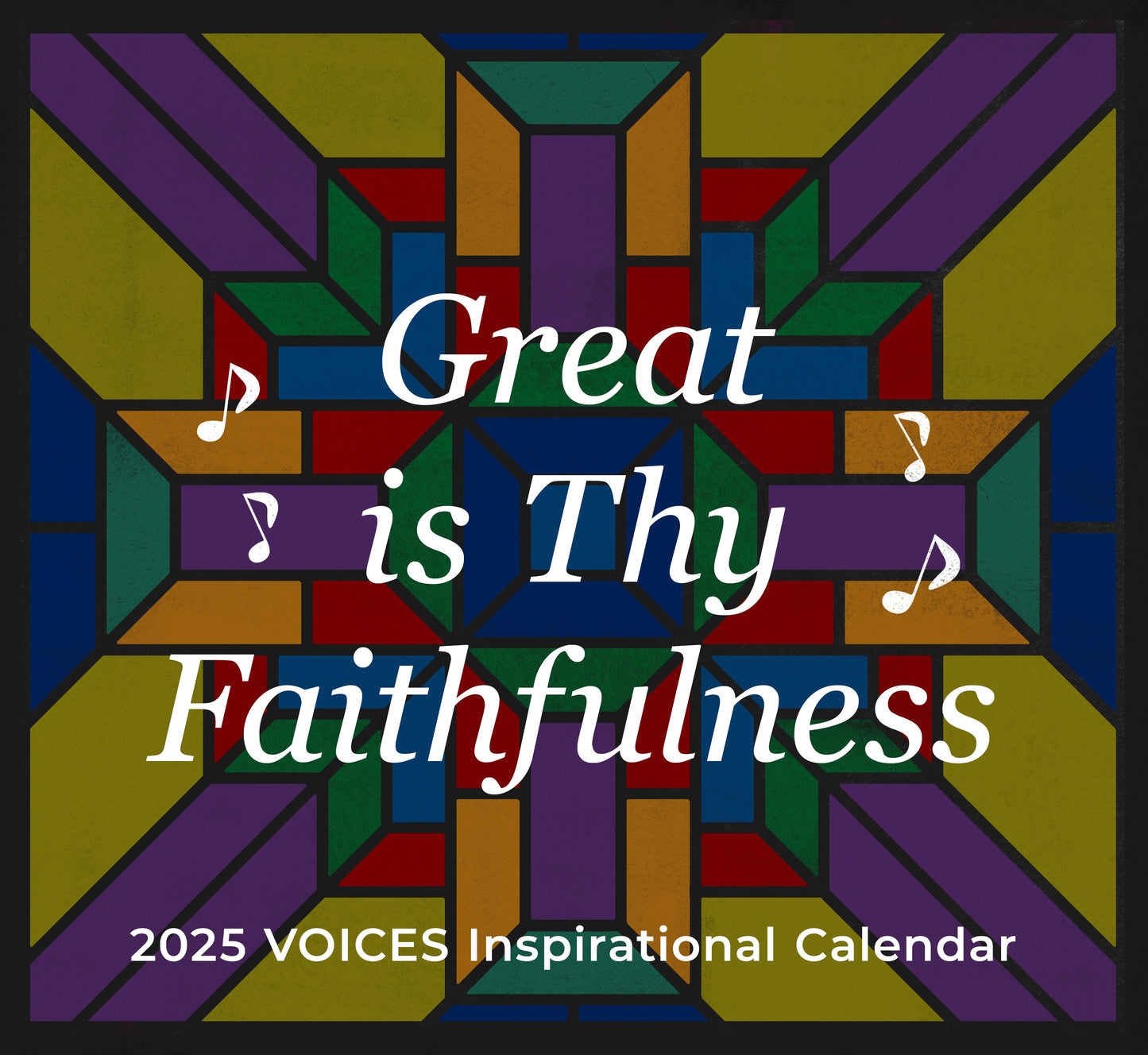 Calendar-2025-Great Is Thy Faithfulness VOICES 2025 Wall (12" X 10.75")