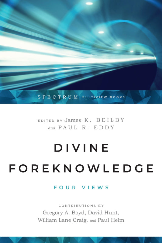 Divine Foreknowledge (Spectrum Multiview Book Series)