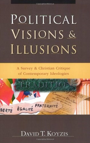 Political Visions And Illusions