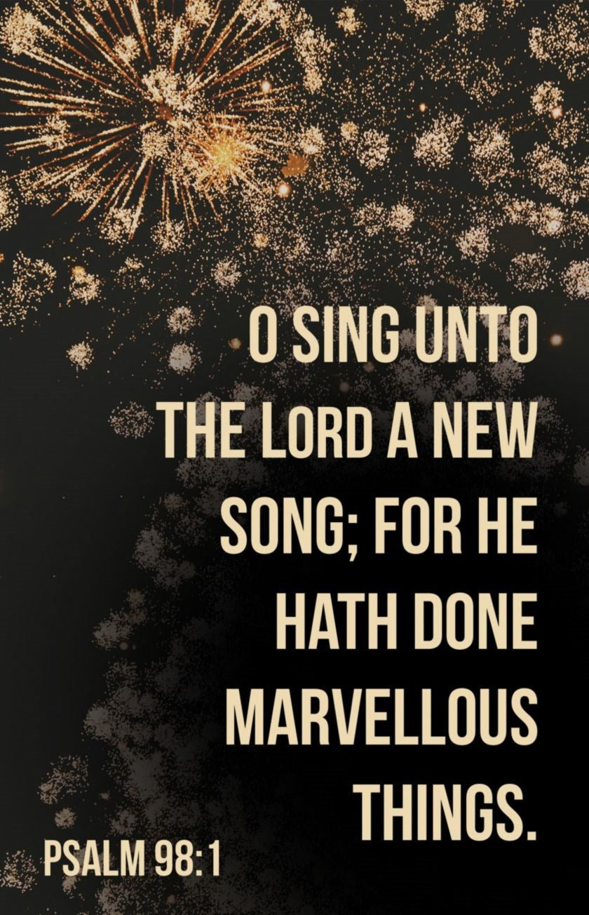 Bulletin-New Year: O Sing Unto The Lord A New Song (Psalm 98:1  KJV) (Pack Of 100)