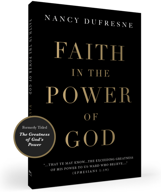 Faith In The Power of God (Nancy Dufresne)